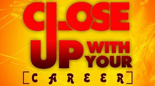 Close Up with Your Career