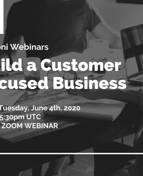 How to Build A Customer Focused Business (Webinar)