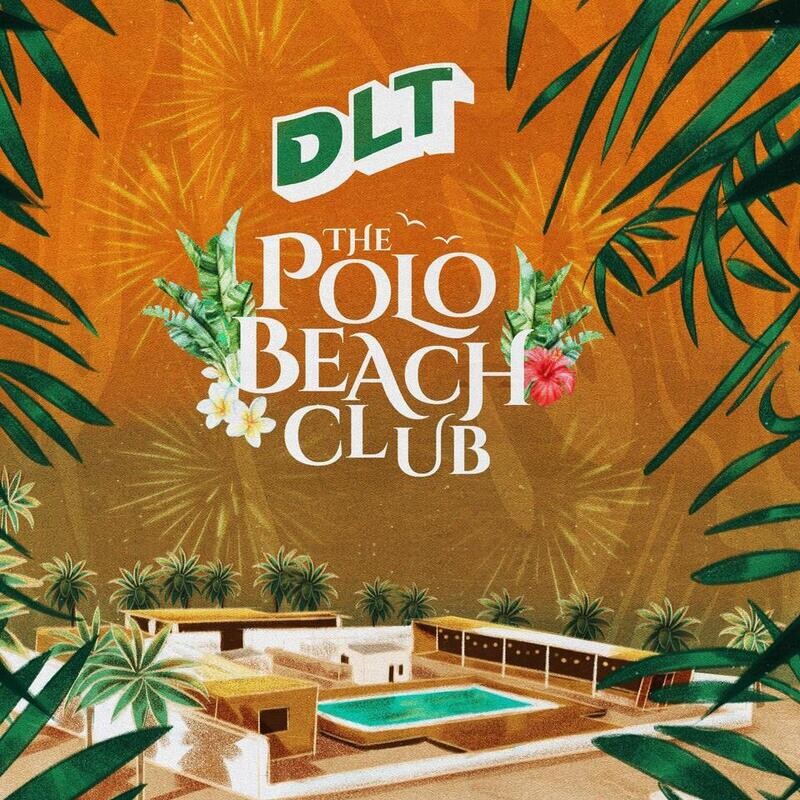 DLT @ The Polo Beach  Club