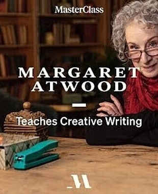 Margaret Atwood Teaches Creative Writing