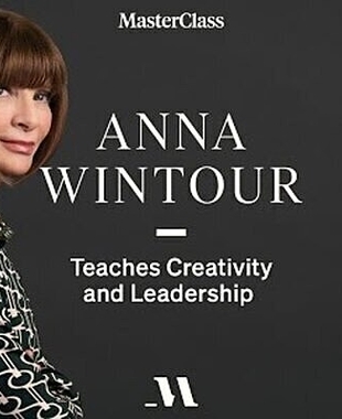 Anna Wintour Teaches Creativity and Leadership