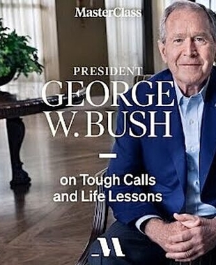 President George W. Bush Teaches Authentic Leadership
