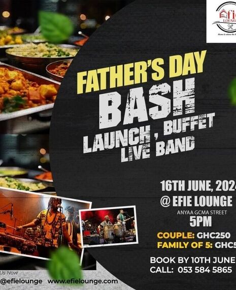 Father's Bash at Efie Lounge Accra - Buffet and Live Band