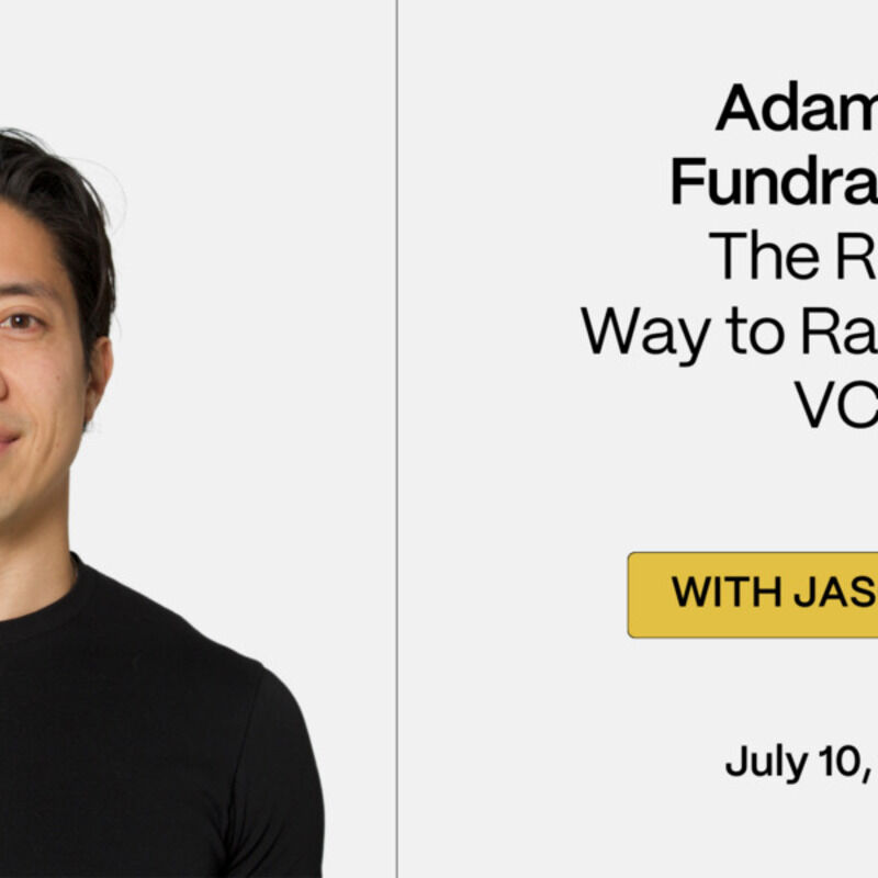 [230+ Startup Founders Registered] The Right Way to Raise Venture Capital $