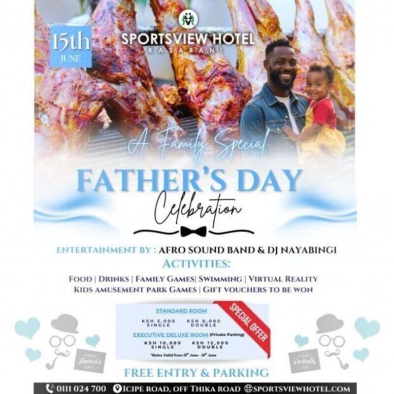 Fathers Day Celebration Nairobi - Sportsview Hotel Kasarani