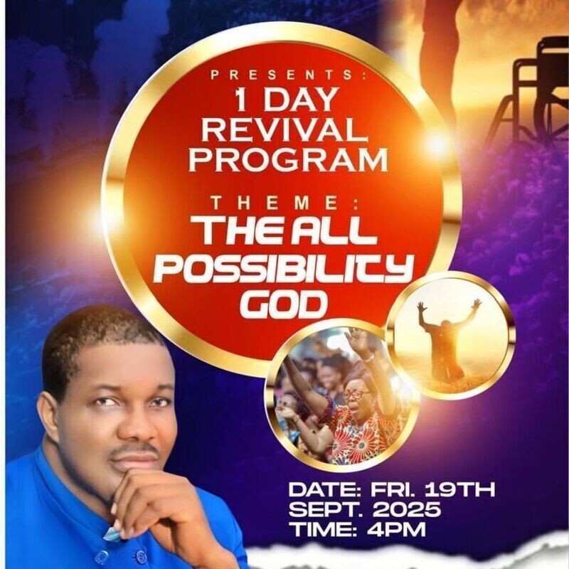ACTION GOD OUTREACH PRAYER MINISTRY PRESENT ONE DAY REVIVAL PROGRAM. THEME THE ALL POSSIBILITY GOD.