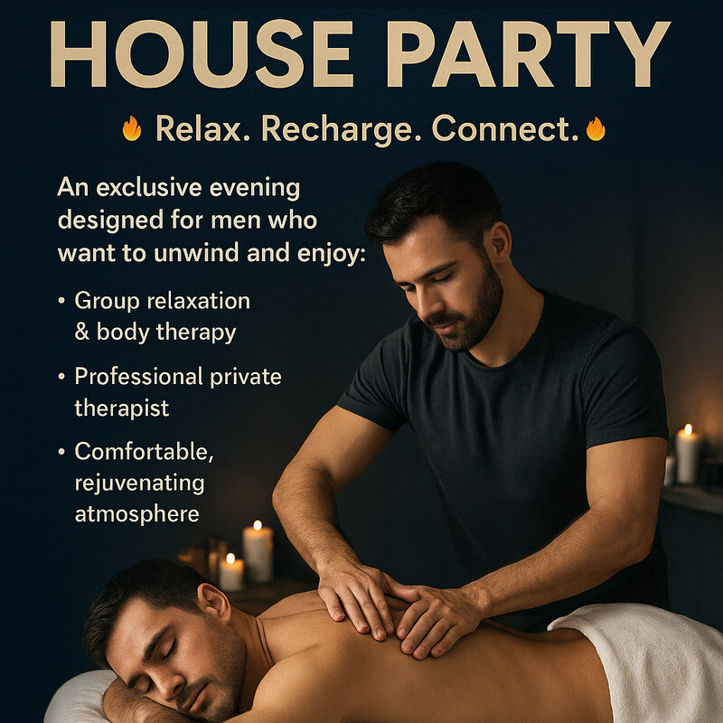🔥 MEN ONLY NURU MASSAGE HOUSE PARTY 🔥