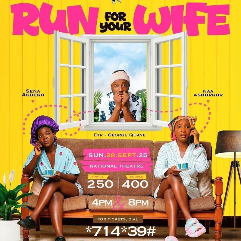 Ghana Theatre Festival 2025 presents: RUN FOR YOUR WIFE!