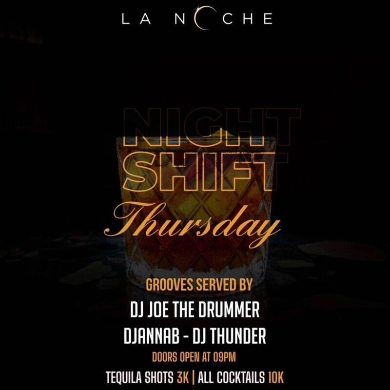 La Noche Thursday Nights Shift