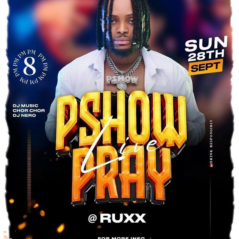 PSHOWPRAY LIVE @RUXX LOUNGE