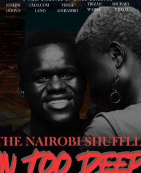 THE NAIROBI SHUFFLE: IN TOO DEEP PREMIER