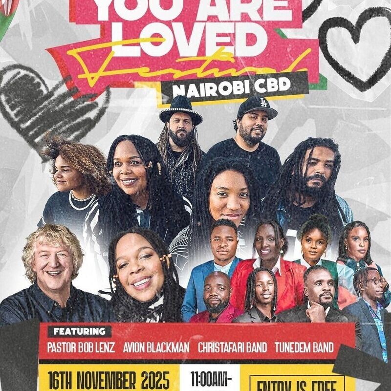 You Are Loved Festival - Nairobi CBD