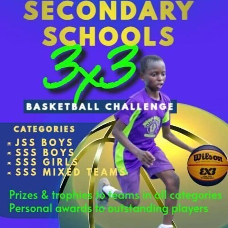 SECONDARY SCHOOLS 3X3 BASKETBALL TOURNAMENT