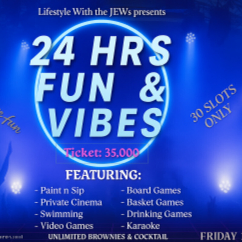 24hrs Fun N Vibes
