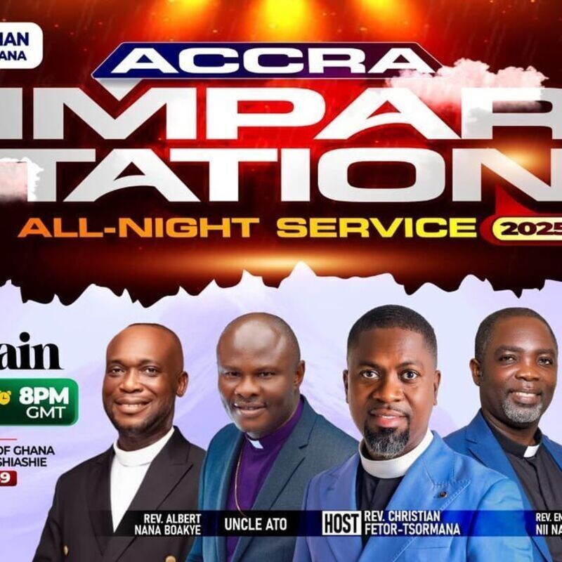 ACCRA IMPARTATION ALL NIGHT SERVICE 2025