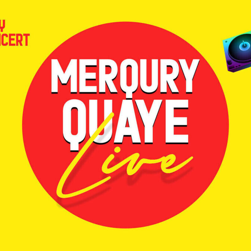 MERQURY QUAYE LIVE