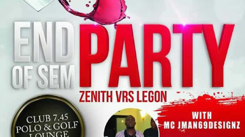 End Of Sem Student Party Zenith Vrs. Legon
